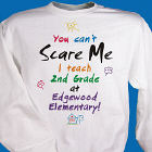Can't Scare Me Teacher Sweatshirt